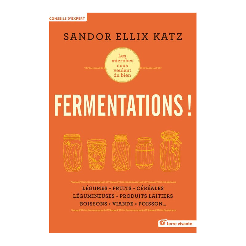 Fermentations ! De Sandor Ellix Katz - vendu par Rebelle de Nature