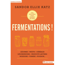 Fermentations ! De Sandor Ellix Katz - vendu par Rebelle de Nature