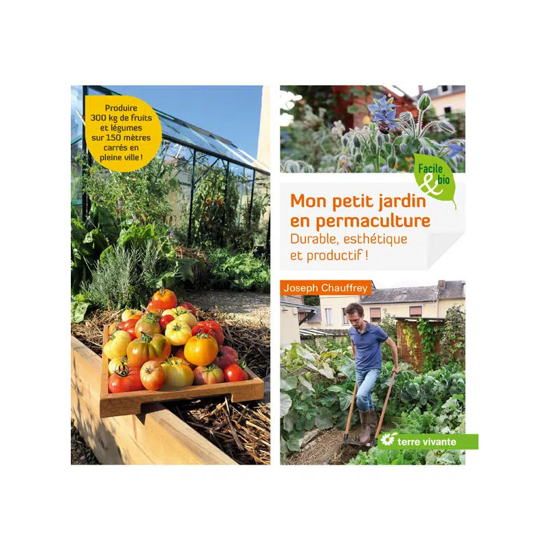 Mon petit jardin en permaculture : Durable, esthétique et productif, de Joseph Chauffrey