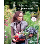 Mon fabuleux jardin en permaculture, de Marie Chioca - vendu par Rebelle de Nature