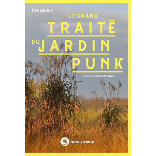 Le grand traité du jardin punk, d'Éric Lenoir - vendu par Rebelle de Nature