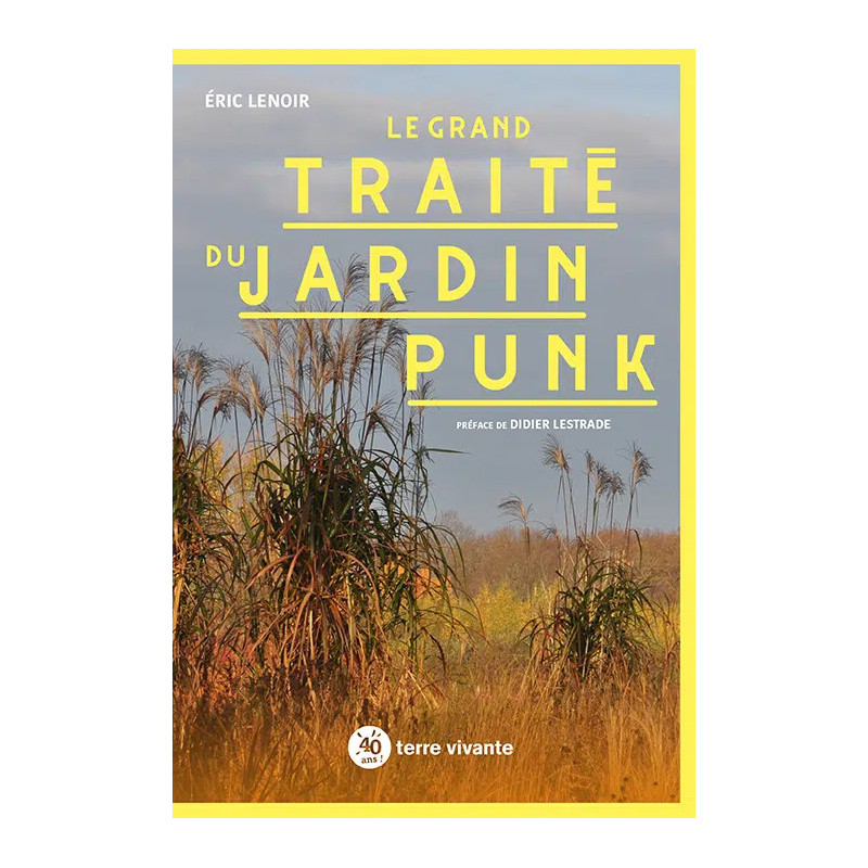 Le grand traité du jardin punk, d'Éric Lenoir - vendu par Rebelle de Nature