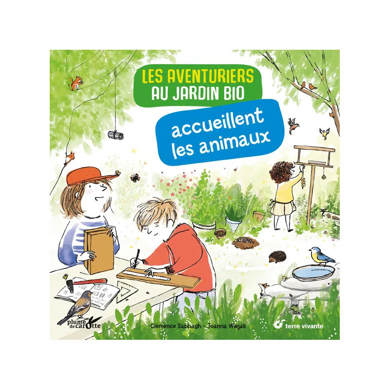 Les aventuriers au jardin bio accueillent les animaux, de C. Sabbagh et J. Wiejak - vendu par Rebelle de Nature