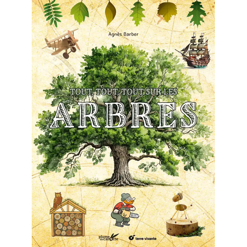 Tout, tout, tout sur les arbres, d'Agnès Barber - vendu par Rebelle de Nature