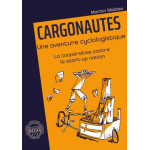 Cargonautes : une aventure cyclologistique, la coopérative contre la start-up nation, de M. Malzieu