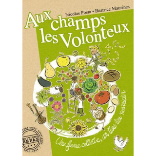 Aux Champs les Volonteux : une ferme collective, un tiers-lieu nourricier de N. Posta et B. Maurines