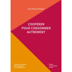 Coopérer pour consommer autrement, de Jean-François Draperi