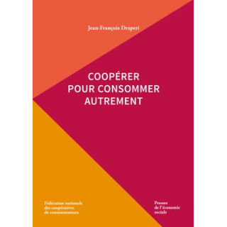 Coopérer pour consommer autrement, de Jean-François Draperi