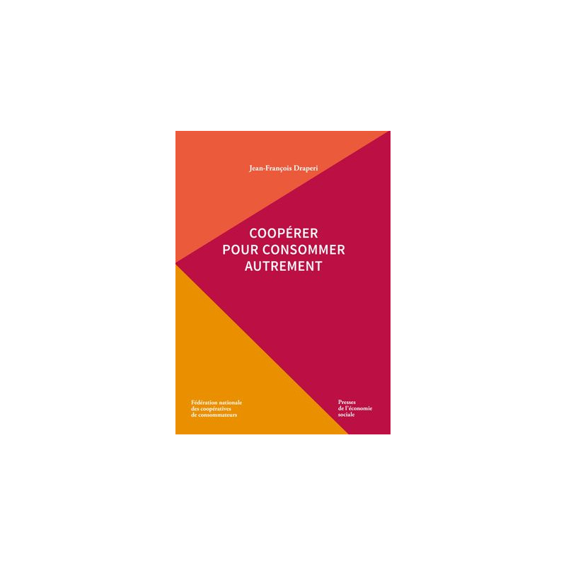 Coopérer pour consommer autrement, de Jean-François Draperi
