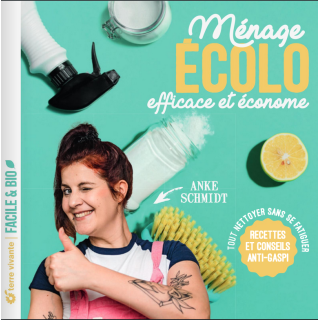 Ménage écolo efficace et économe, de Anke Schmidt - Rebelle de Nature