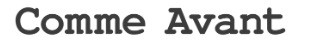 Comme Avant